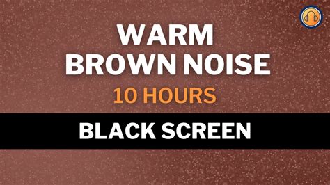 brown noise with black screen